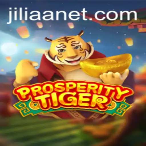 The Exciting World of ProsperityTiger: Unraveling JILIAA